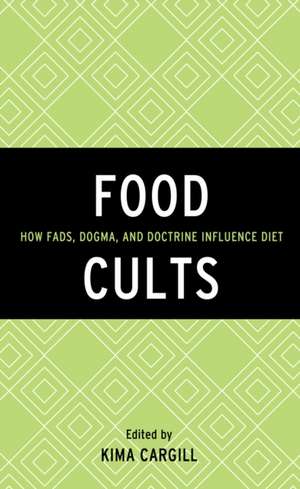 FOOD CULTS de Kima Cargill