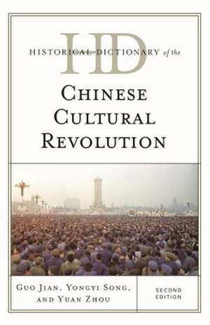 Historical Dictionary of the Chinese Cultural Revolution de Guo Jian