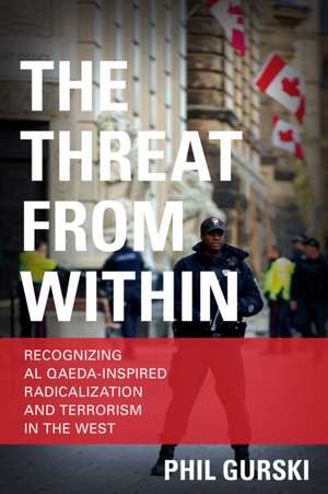 The Threat from Within de Phil Gurski