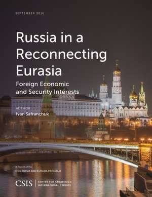 Russia in a Reconnecting Eurasia de Ivan Safranchuk