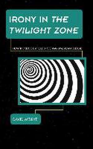 Irony in the Twilight Zone de David Melbye