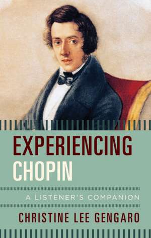 EXPERIENCING CHOPIN A LISTENECB de Christine Lee Gengaro