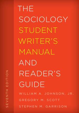 The Sociology Student Writer's Manual and Reader's Guide de Gregory M. Scott