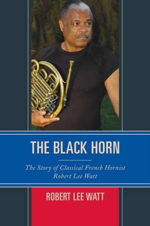 The Black Horn de Robert Lee Watt