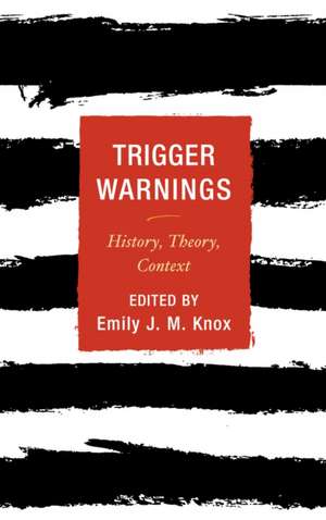 Trigger Warnings de Emily J. M. Knox