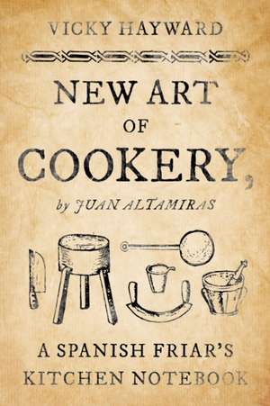 New Art of Cookery de Vicky Hayward