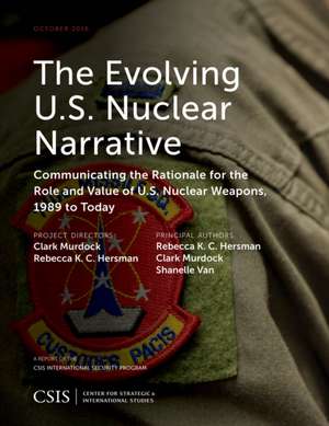 The Evolving U.S. Nuclear Narrative de Rebecca Hersman