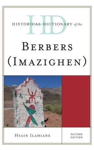 Historical Dictionary of the Berbers (Imazighen) de Hsain Ilahiane