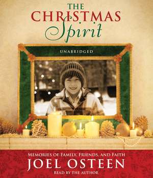 The Christmas Spirit: Memories of Family, Friends, and Faith de Joel Osteen