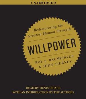 Willpower: Rediscovering the Greatest Human Strength de Roy F. Baumeister