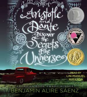 Aristotle and Dante Discover the Secrets of the Universe de Benjamin Alire Sáenz