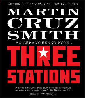 Three Stations de Martin Cruz Smith