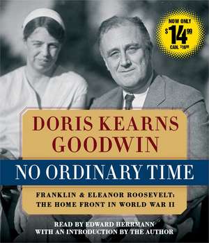 No Ordinary Time: The Home Front in World War II de Doris Kearns Goodwin