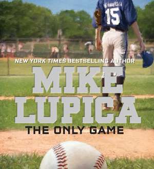 The Only Game de Mike Lupica