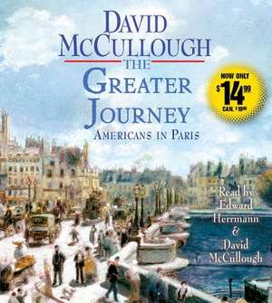 The Greater Journey: Americans in Paris de David McCullum