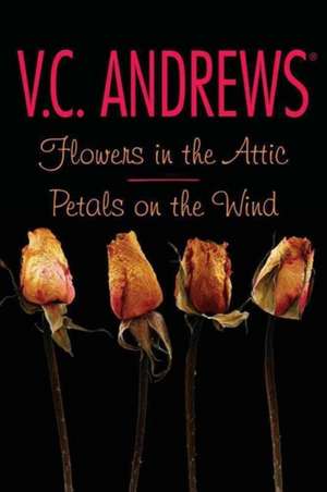 Flowers in the Attic/Petals on the Wind de V. C. Andrews