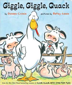 Giggle, Giggle, Quack de Doreen Cronin