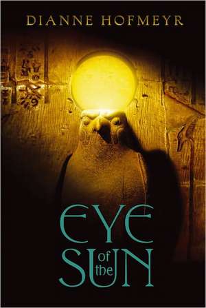 Eye of the Sun de Dianne Hofmeyr