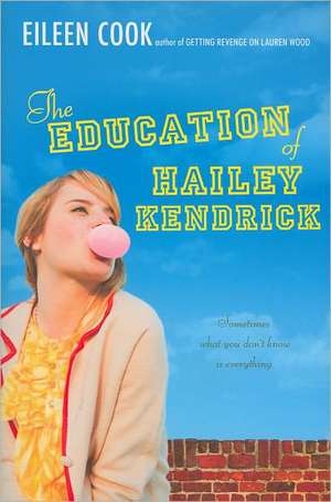 The Education of Hailey Kendrick de Eileen Cook