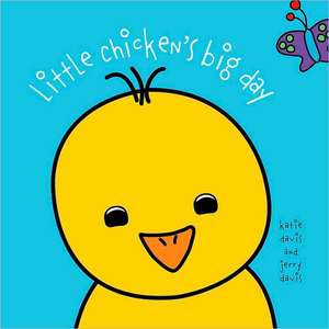 Little Chicken's Big Day de Jerry Davis