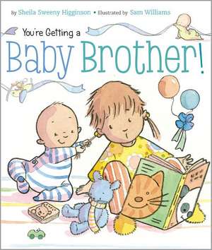 You're Getting a Baby Brother! de Sheila Sweeny Higginson