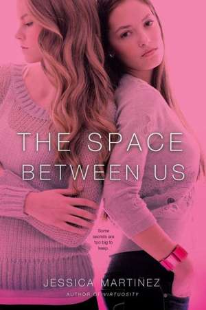 The Space Between Us de Jessica Martinez