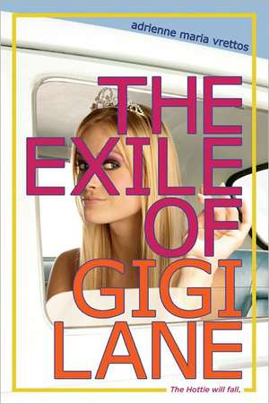 The Exile of Gigi Lane de Adrienne Maria Vrettos