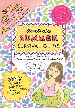 Amelia's Summer Survival Guide: Amelia's Longest, Biggest, Most-Fights-Ever Family Reunion; Amelia's Itchy-Twitchy, Lovey-Dovey Summer at Camp Mosquit de Marissa Moss