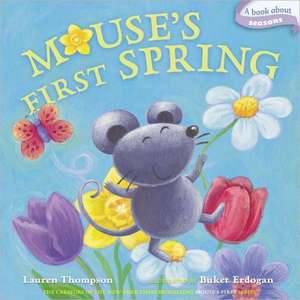 Mouse's First Spring: A Book about Seasons de Lauren Thompson