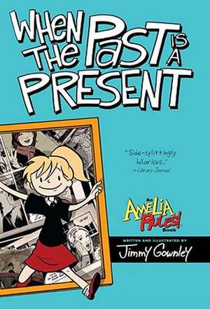 When the Past Is a Present de Jimmy Gownley