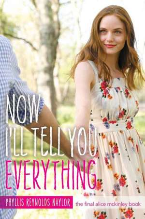 Now I'll Tell You Everything de Phyllis Reynolds Naylor