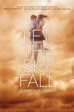 Let the Sky Fall de Shannon Messenger