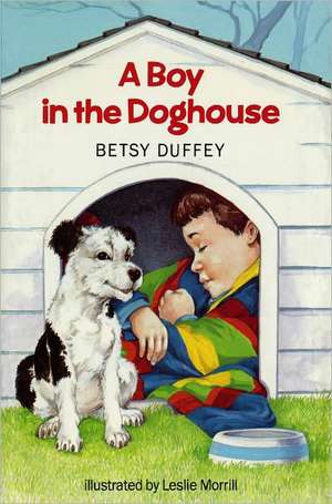 Boy in the Doghouse de Betsy Duffey