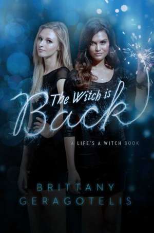 The Witch Is Back de Brittany Geragotelis