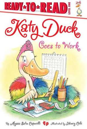 Katy Duck Goes to Work de Alyssa Satin Capucilli