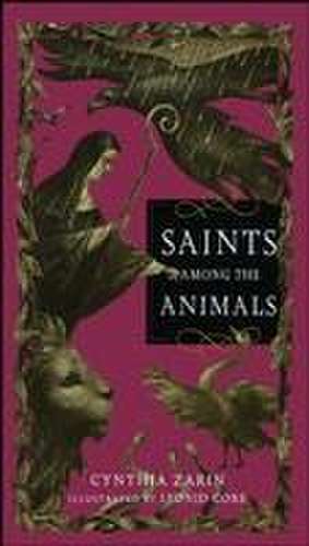 Saints Among the Animals de Cynthia Zarin