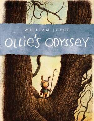 Ollie's Odyssey de William Joyce