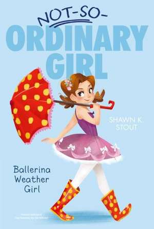 Ballerina Weather Girl de Shawn K. Stout