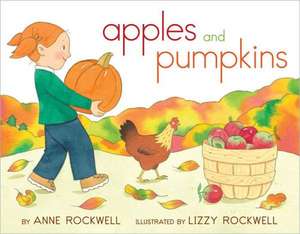 Apples and Pumpkins de Anne Rockwell