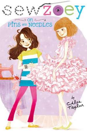 On Pins and Needles de Chloe Taylor