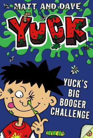 Yuck's Big Booger Challenge de Matthew Morgan