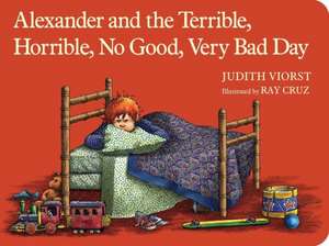 Alexander and the Terrible, Horrible, No Good, Very Bad Day de Judith Viorst