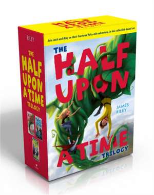 The Half Upon a Time Trilogy de James Riley