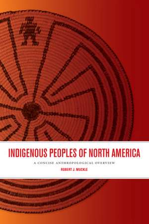 Indigenous Peoples of North America de Robert J. Muckle