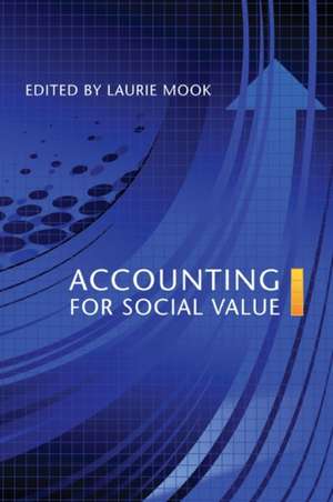 Accounting for Social Value de Laurie Mook