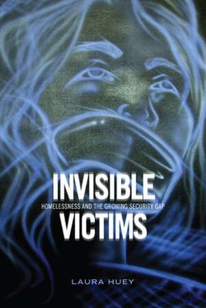 Invisible Victims de Laura Huey