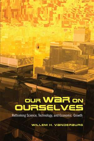 Our War on Ourselves de Willem H. Vanderburg