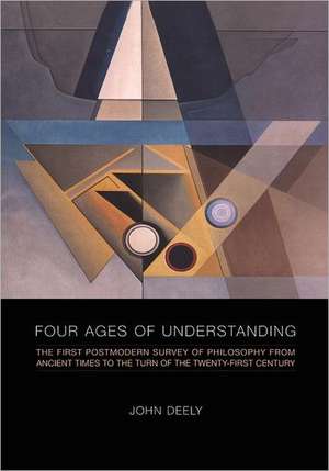 Four Ages of Understanding de John (Loras College) Deely