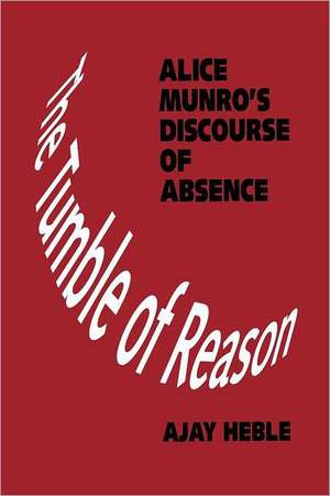 The Tumble of Reason de Ajay (University of GuelphOntario Heble