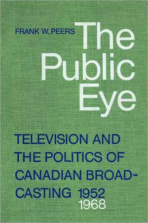 The Public Eye de Frank W. Peers